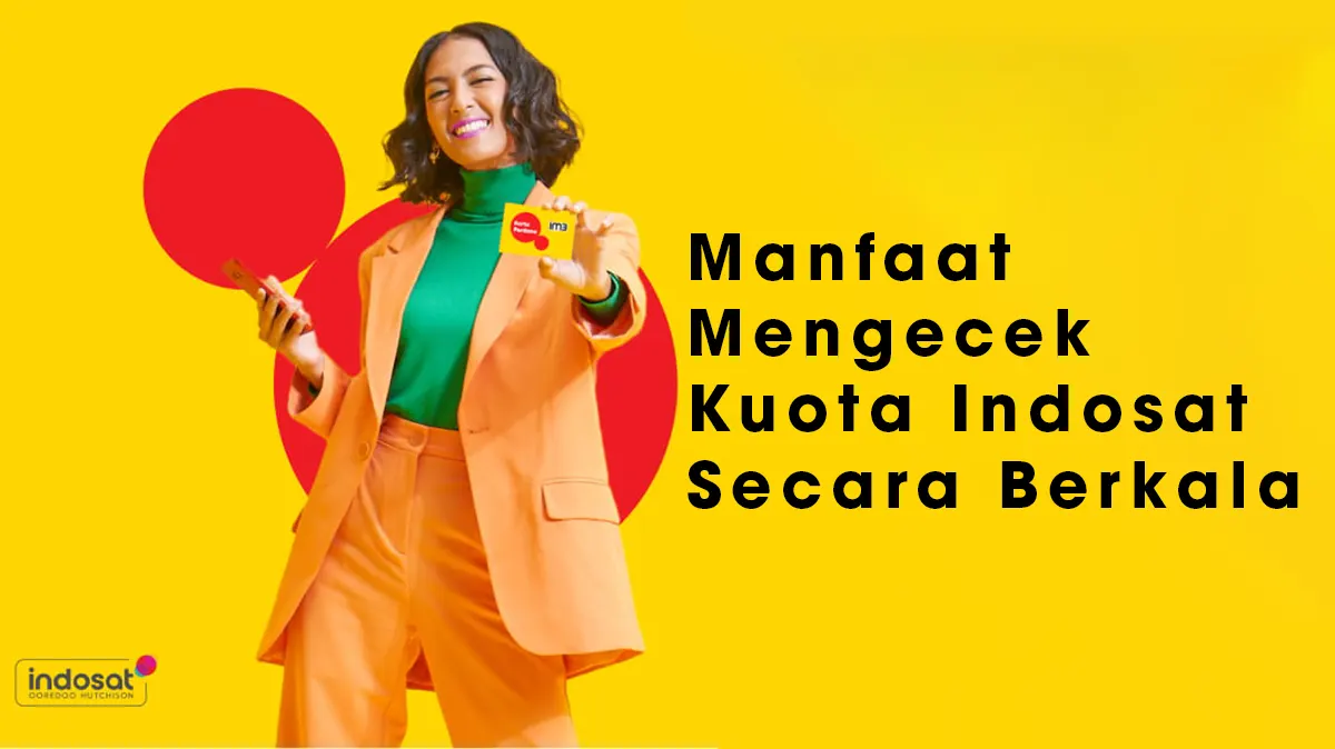 Manfaat Mengecek Kuota Indosat